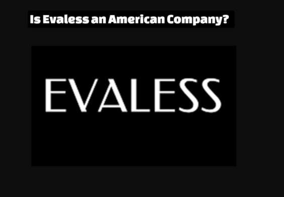 Is Evaless an American Company