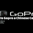 Is Gopro a Chinese Company?