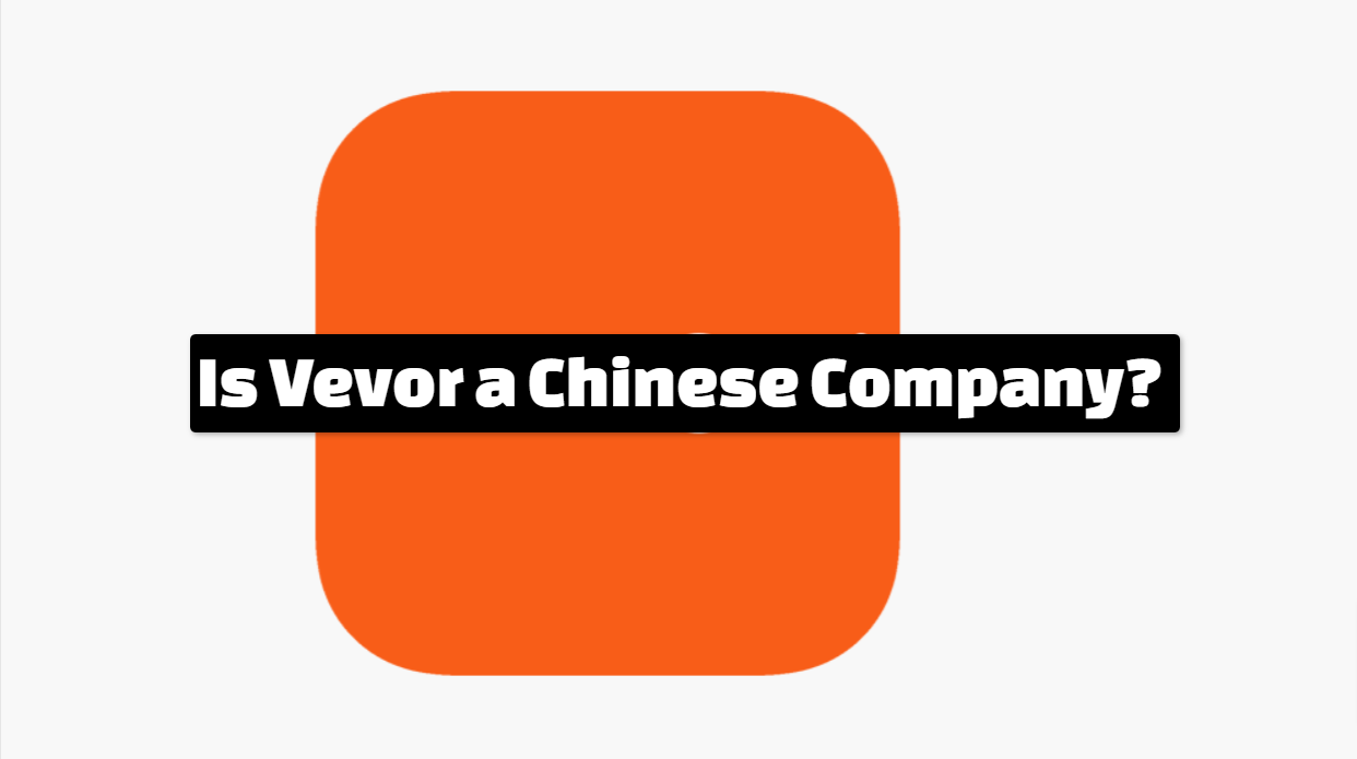 Is Vevor a Chinese Company